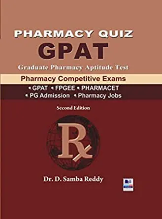 Pharmacy Quiz: GPAT & Pharmacy Competitive Exams 2nd Edition