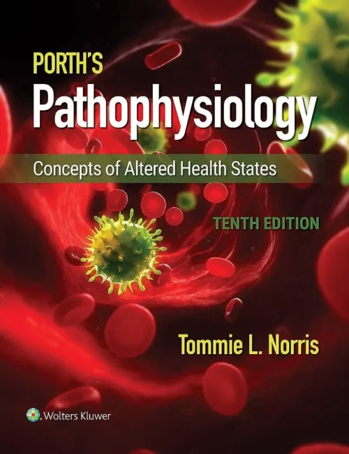 Porths Pathophysiology Concepts of Altered Health States Vol 1 & 2