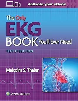 The Only EKG Book You will Ever Need 10th Edition