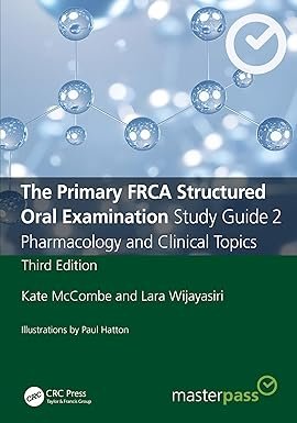 The Primary FRCA Structured Oral Examination Study Guide 3rd Edition