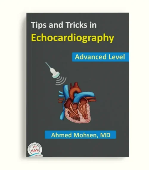 Tips and Tricks in Echocardiography: Advanced Level