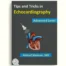 Tips and Tricks in Echocardiography: Advanced Level