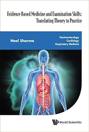 Evidence Based Medicine And Examination Skills: Translating Theory To Practice - Gastroenterology; Cardiology; Respiratory Medicine
