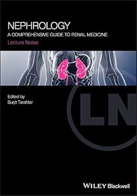 Nephrology: A Comprehensive Guide to Renal Medicine (Lecture Notes) 1st Edition